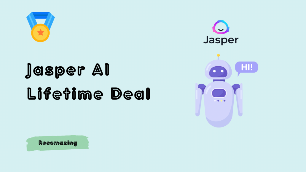 Jasper AI Lifetime Deal- Recomazing