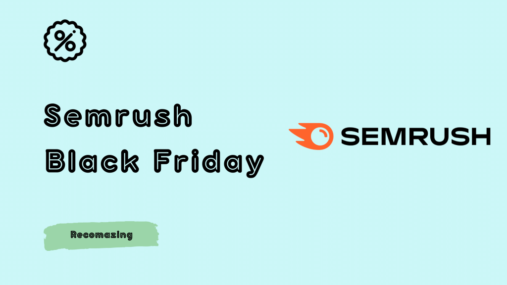 Semrush Black Friday - Recomazing
