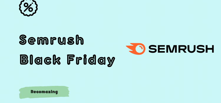 Semrush Black Friday - Recomazing
