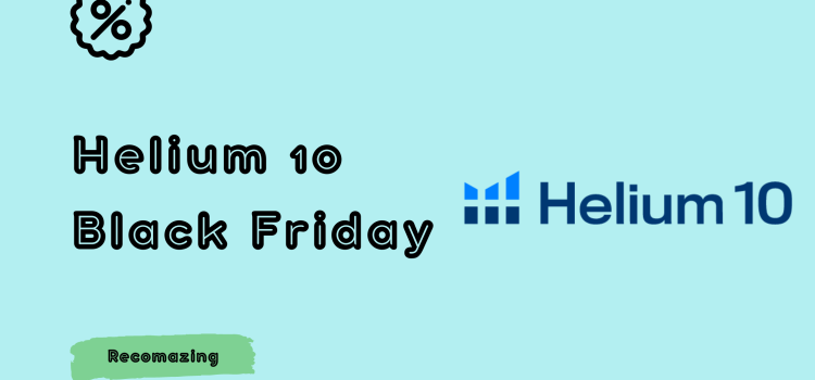 Helium 10 Black Friday - Recomazing