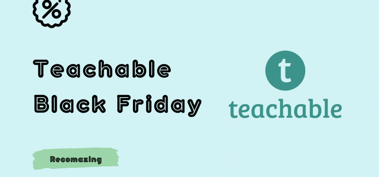 Teachable Black Friday - Recomazing