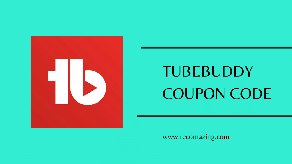 TubeBuddy Coupon Code - Recomazing