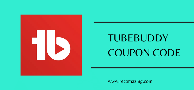 TubeBuddy Coupon Code - Recomazing