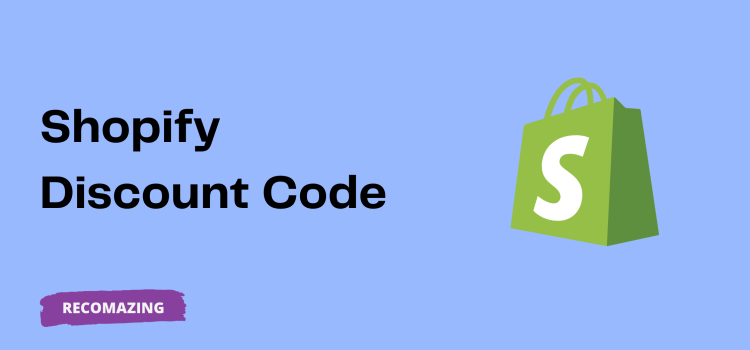 Shopify Discount Code - Recomazing