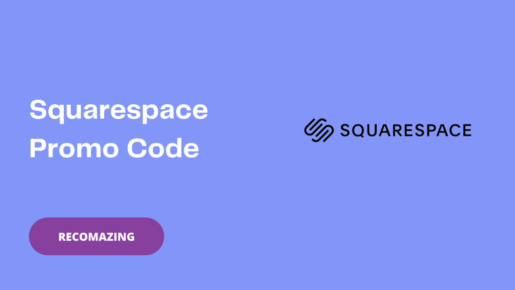 Squarespace Promo Code - Recomazing