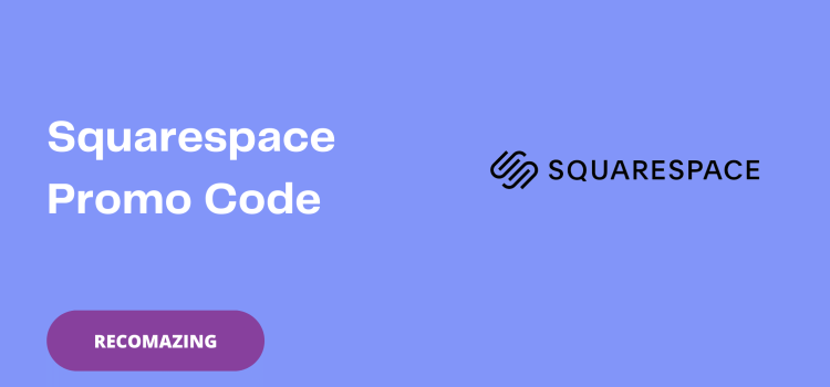Squarespace Promo Code - Recomazing