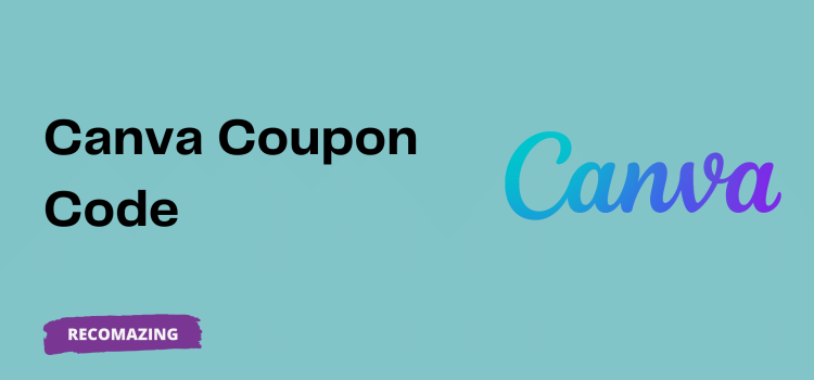 Canva Coupon Code - Recomazing