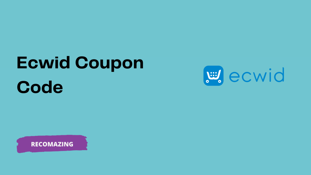 Ecwid Coupon Code 2023 (Exclusive Discount Offer)