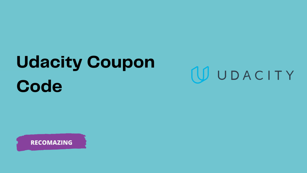 Udacity Coupon Code - Recomazing