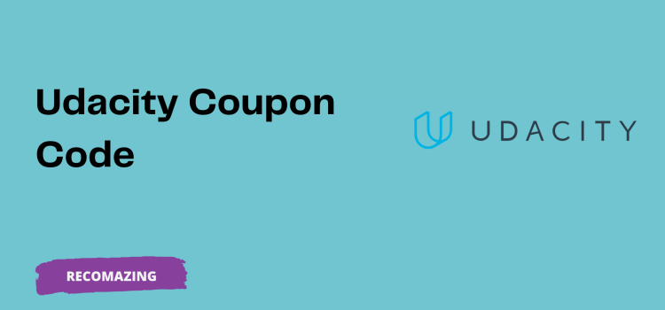 Udacity Coupon Code - Recomazing