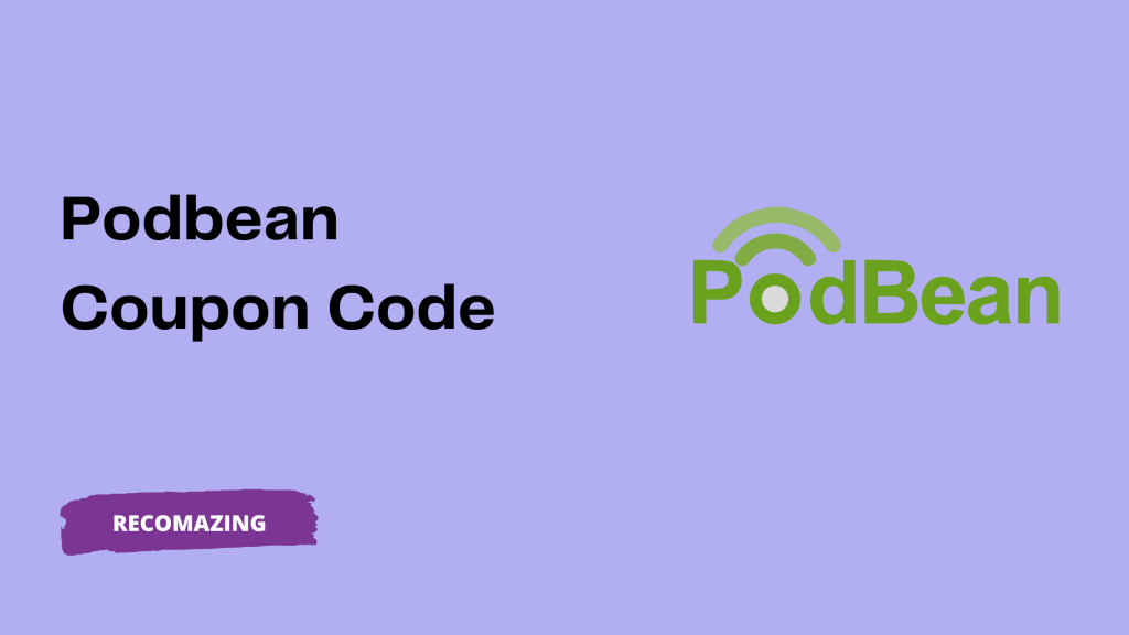 Podbean Coupon Code - Recomazing