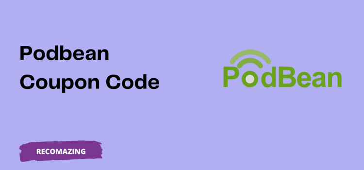 Podbean Coupon Code - Recomazing