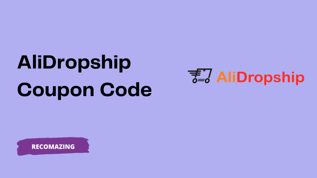AliDropship Coupon Code - Recomazing