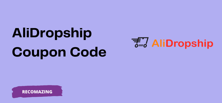 AliDropship Coupon Code - Recomazing